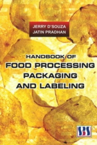 Carte Handbook of Food Processing, Packaging & Labeling Jatin Pradhan