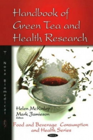 Książka Handbook of Green Tea & Health Research 