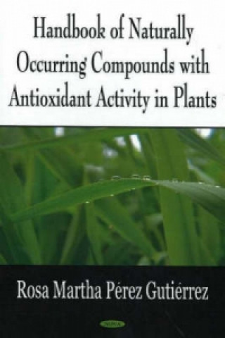 Carte Handbook of Naturally Occurring Compounds with Antioxidant Activity in Plants Rosa Martha Perez Gutierrez