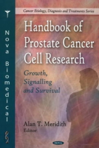 Könyv Handbook of Prostate Cancer Cell Research Alan T. Meridith