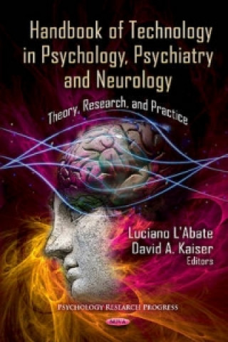 Kniha Handbook of Technology in Psychology, Psychiatry & Neurology 