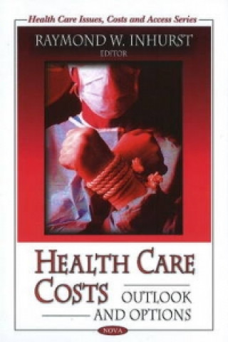 Kniha Health Care Costs Raymond W. Inhurst