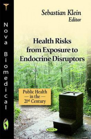 Könyv Health Risks from Exposure to Endocrine Disruptors 