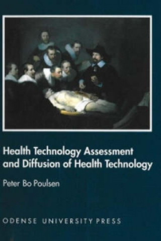 Kniha Health Technology Assessment & Diffiusion of Health Technology Peter Bo Poulsen