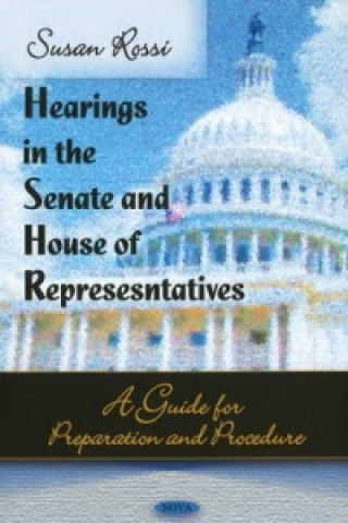 Book Hearings in the Senate & House of Representatives Susan Rossi