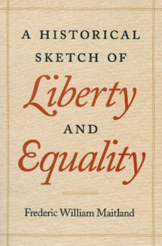 Book Historical Sketch of Liberty and Equality Frederic William Maitland