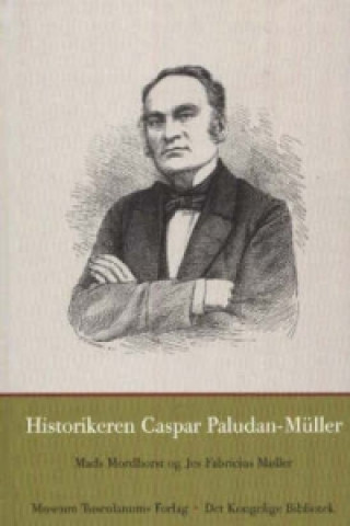 Könyv Historikeren Caspar Paludan-Muller Jes Fabricius Moller