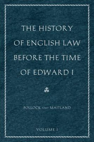 Knjiga History of English Law Before the Time of Edward I Frederic William Maitland