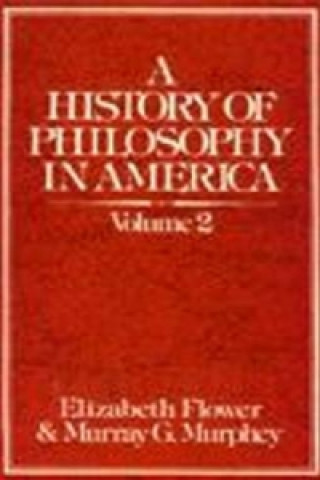 Kniha History of Philosophy in America (Volume 2) Murray G. Murphey