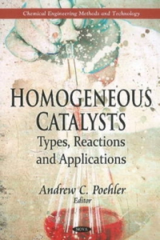 Könyv Homogeneous Catalysts Andrew C. Poehler