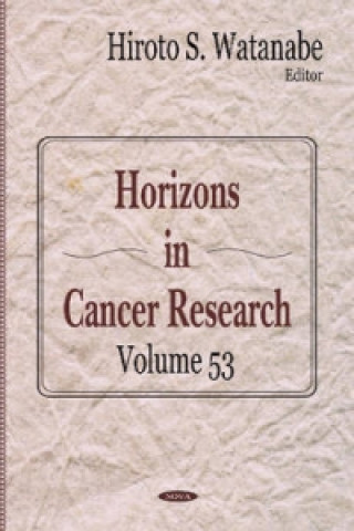 Buch Horizons in Cancer Research Hiroto S. Watanabe