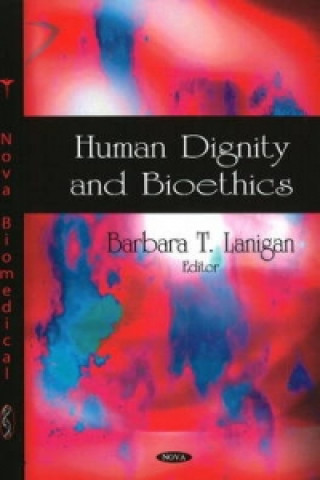 Kniha Human Dignity & Bioethics 