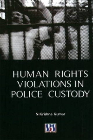 Carte Human Rights Violations in Police Custody Dr N. Krishna Kumar