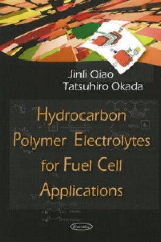 Könyv Hydrocarbon Polymer Electrolytes for Fuel Cell Applications Tatsuhiro Okada