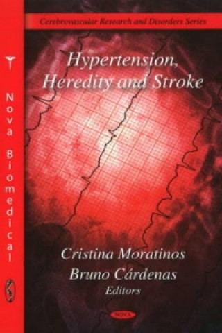 Kniha Hypertension, Heredity & Stroke 