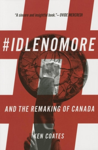 Carte #IdleNoMore Ken Coates