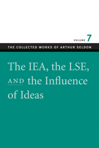 Книга IEA, the LSE, & the Influence of Ideas Colin Robinson