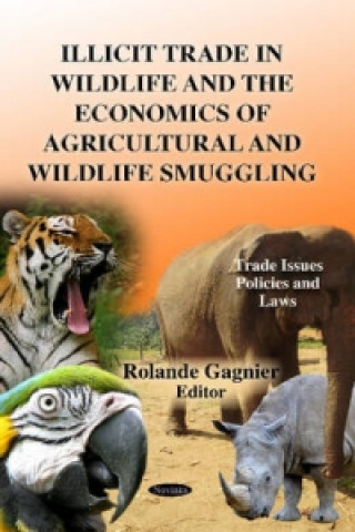 Książka Illicit Trade in Wildlife & the Economics of Agricultural & Wildlife Smuggling 