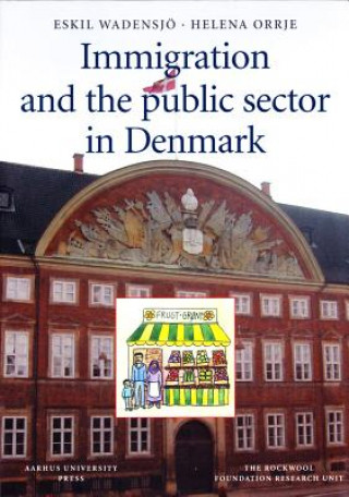 Kniha Immigration & the Public Sector in Denmark Helena Orrje