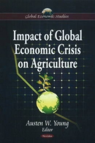 Könyv Impact of Global Economic Crisis on Agriculture 