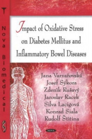 Könyv Impact of Oxidative Stress on Diabetes Mellitus & Inflammatory Bowel Diseases Rudolf Stitina
