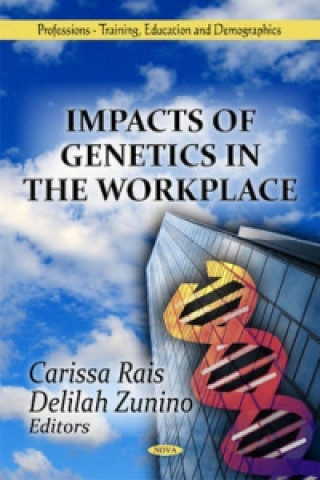 Książka Impacts of Genetics in the Workplace 