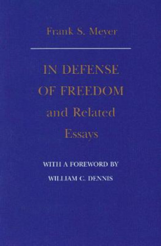 Книга In Defense of Freedom & Related Essays Frank S. Meyer