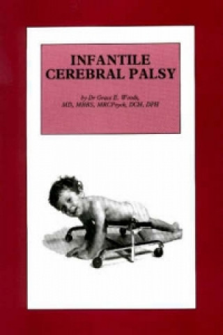 Kniha Infantile Celebral Palsy Grace E. Woods