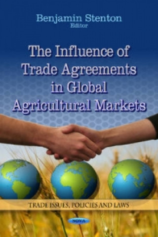 Libro Influence of Trade Agreements in Global Agricultural Markets 