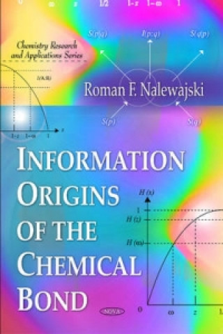 Książka Information Origins of the Chemical Bond Roman F. Nalewajski