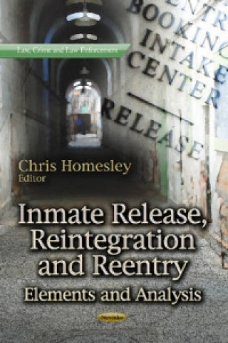 Książka Inmate Release, Reintegration & Reentry Chris Homesley