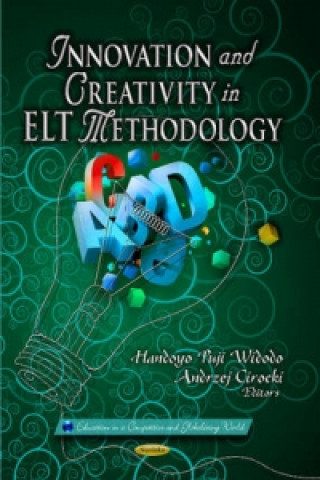 Könyv Innovation & Creativity in ELT Methodology 