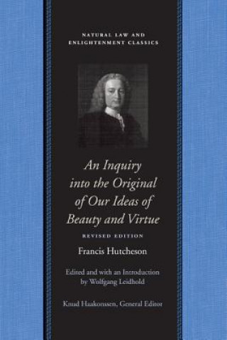 Carte Inquiry into the Original of Our Ideas of Beauty & Virtue W. Leidhold