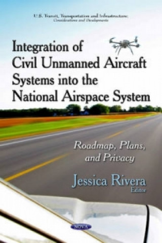 Książka Integration of Civil Unmanned Aircraft Systems into the National Airspace System 
