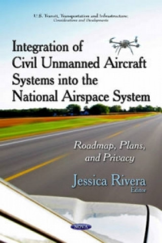 Libro Integration of Civil Unmanned Aircraft Systems into the National Airspace System 