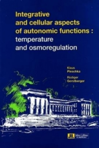 Kniha Integrative & Cellular Aspects of Autonomic Functions Rudiger Gerstberger