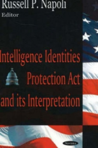 Carte Intelligence Identities Protection Act & its Interpretation 