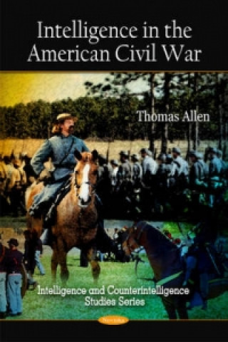 Carte Intelligence in the American Civil War Thomas Allen