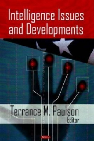 Knjiga Intelligence Issues & Developments Terrance M. Paulson