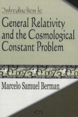 Könyv Introduction to General Relativity & the Cosmological Constant Problem Marcelo Samuel Berman
