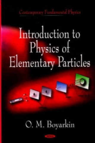 Kniha Introduction to Physical of Elementary Particles O.M. Boyarkin
