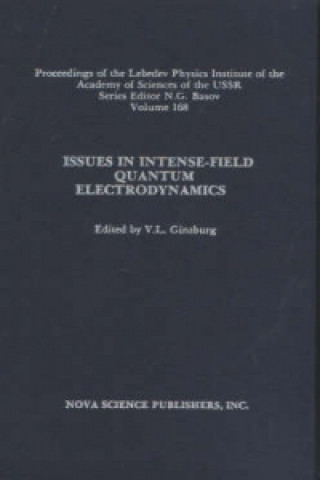 Kniha Issues in Intense-Field Quantum Electrodynamics, Volume 168 V. L. Ginzburg