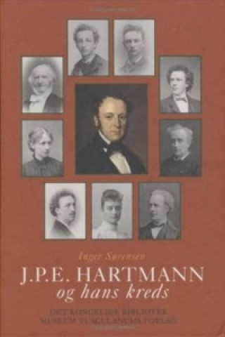 Buch J P E Hartmann og hans kreds Inger Sorensen