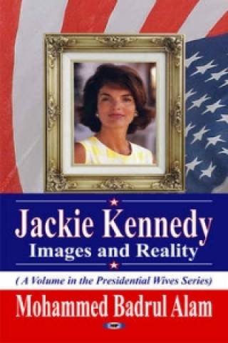 Книга Jackie Kennedy Mohammed Badrul Alam