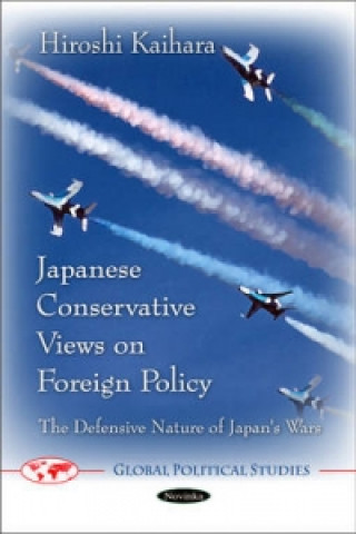 Knjiga Japanese Conservative Views on Foreign Policy Hiroshi Kaihara