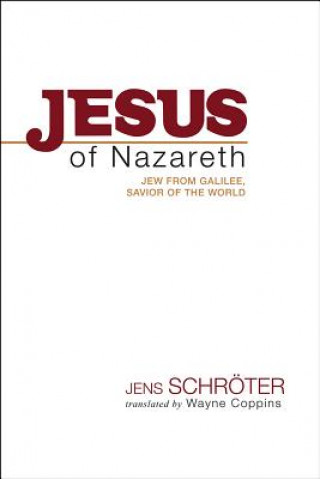 Kniha Jesus of Nazareth Jens Schroter