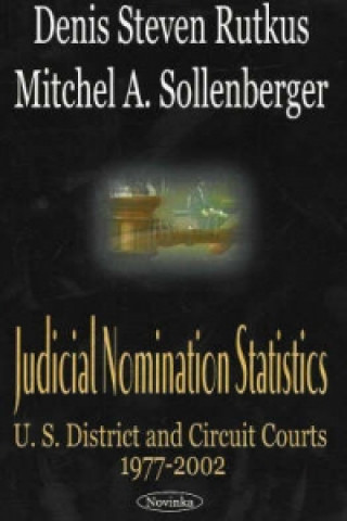 Kniha Judicial Nomination Statistics Denis Steven Rutkus