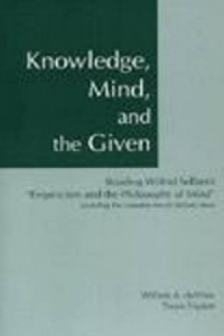 Book Knowledge, Mind, and the Given Wilfrid Sellars