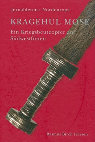 Könyv Kragehul Mose Rasmus Birch Iversen
