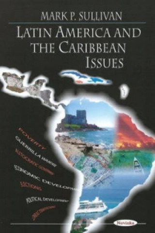 Kniha Latin America & the Caribbean Issues Mark P. Sullivan